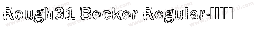 Rough31 Becker Regular字体转换
